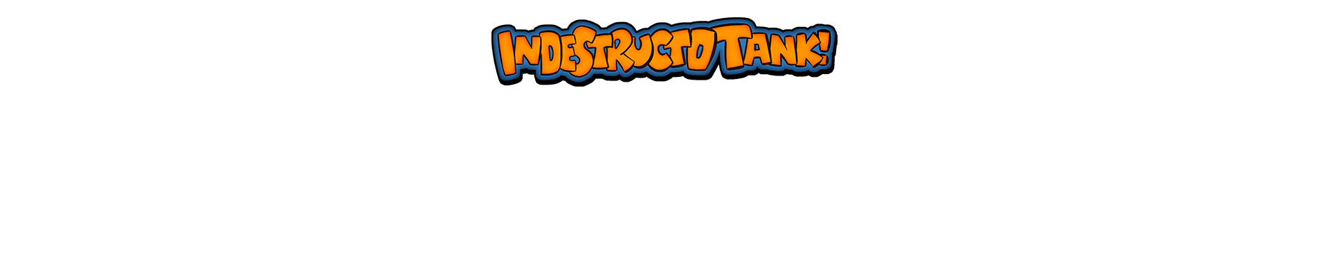 IndestructoTank! (GB) - Press Kit